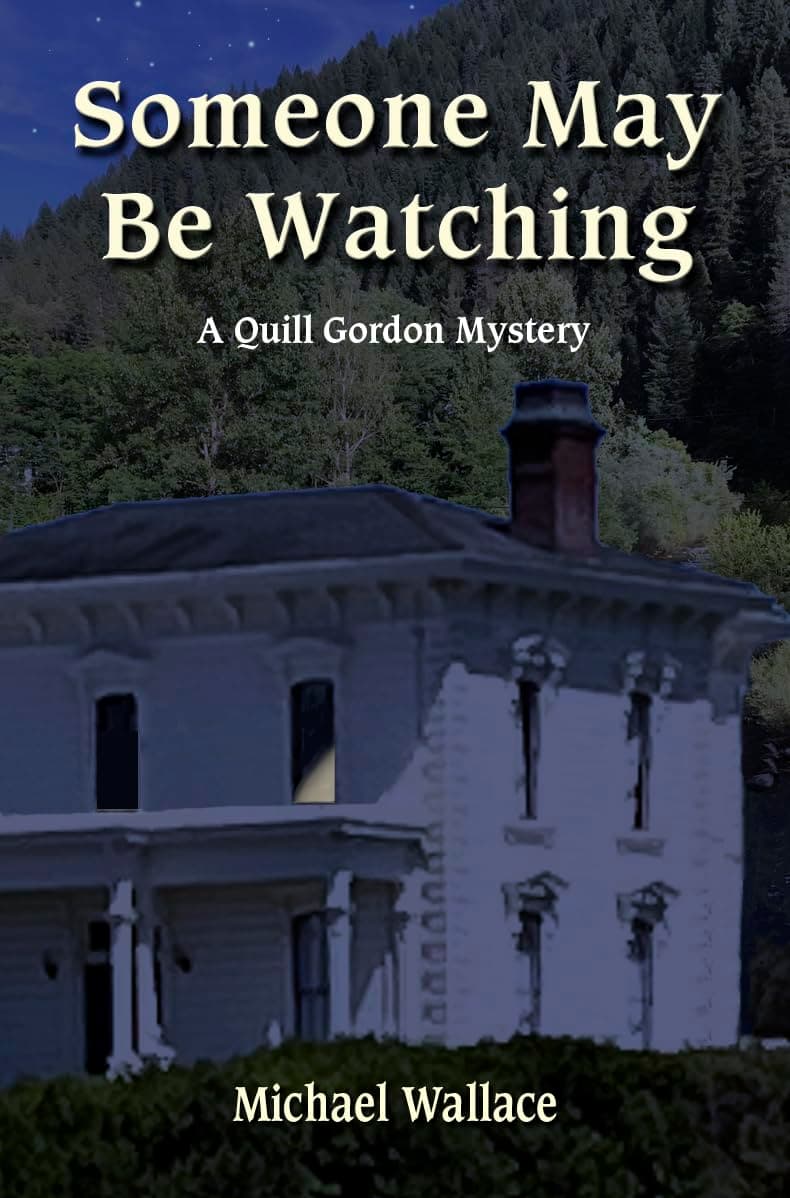 Someone May Be Watching (Quill Gordon Mystery Book 12)