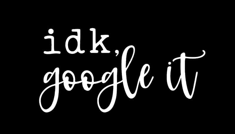 IDK Google It MKR Decal Vinyl Sticker |Cars Trucks Vans Walls Laptop|White|5.5 x 2.8 in|M…