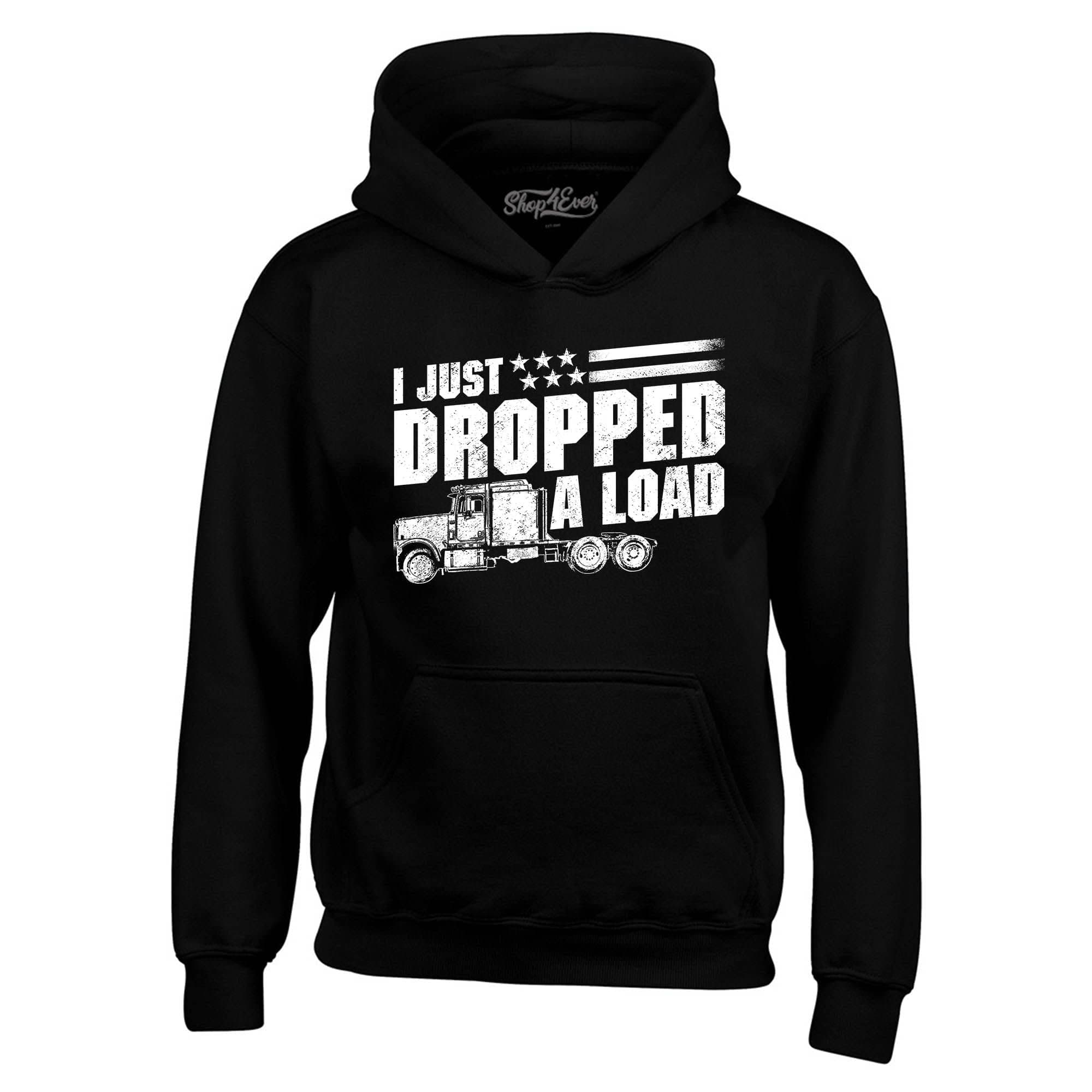 I Just Dropped A Load Patriotic Trucker Hoodie Sweatshirts
