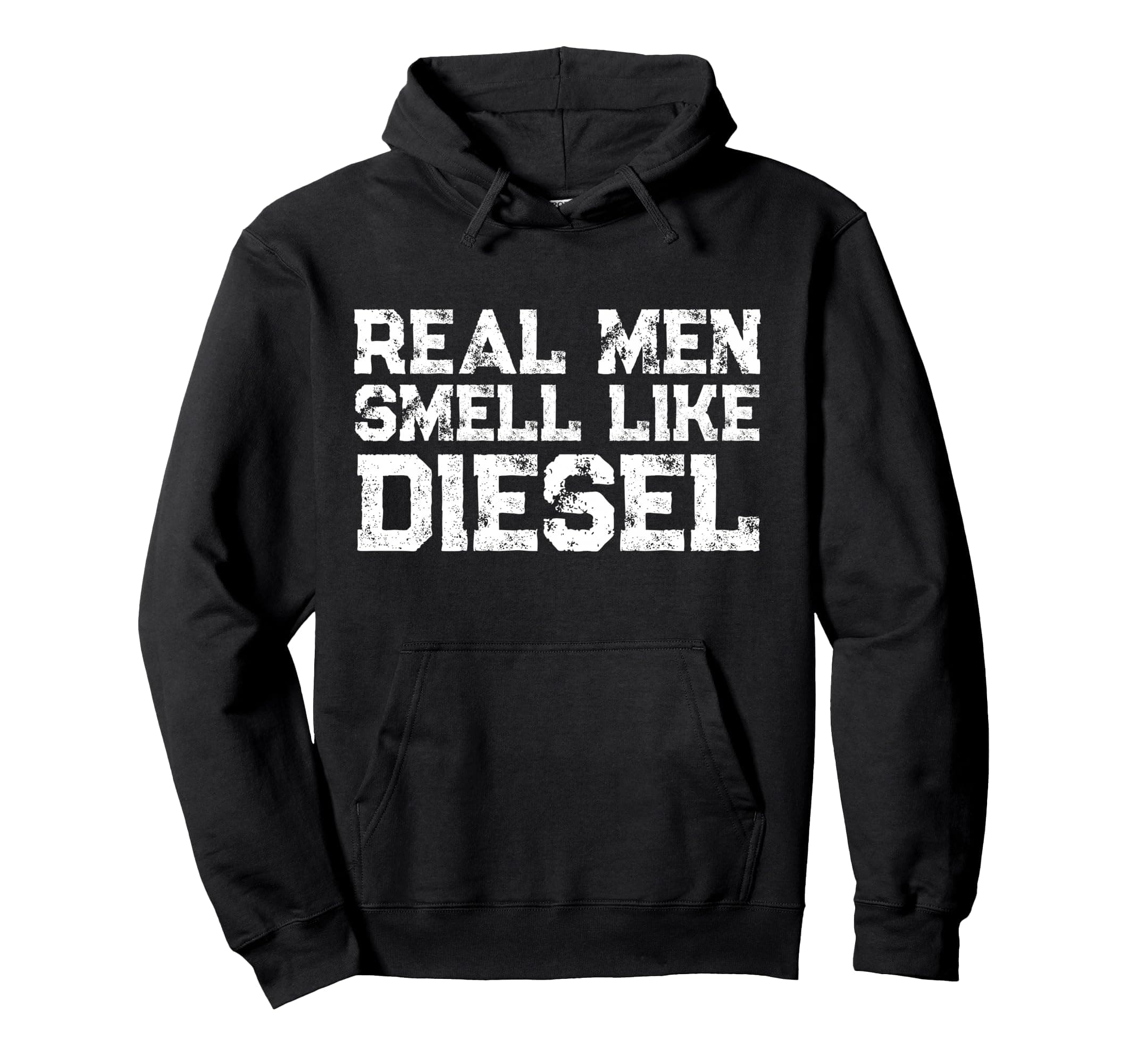 Real Men Smell Like Diesel Pullover Hoodie