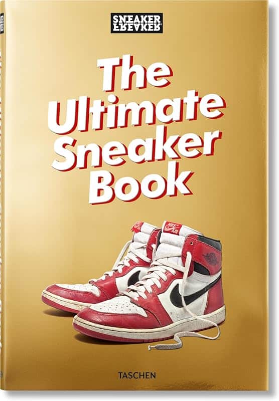 Sneaker Freaker. The Ultimate Sneaker Book